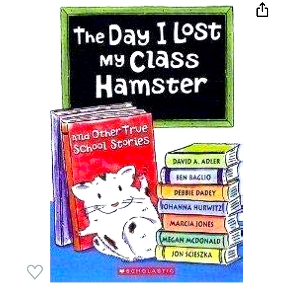 🌻4/$20 The Day I Lost My Class Hamster and Other True School Stories Book